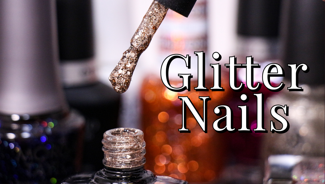Glitter Nails - Spoilt for Choice